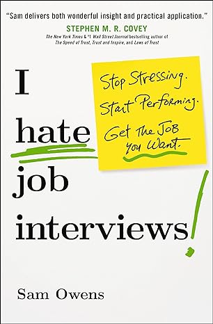 I Hate Job Interviews: Stop Stressing. Start Performing. Get the Job You Want - Epub + Converted Pdf